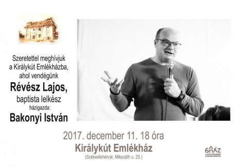 Révész Lajos baptista lelkész lesz a hétfő esti vendég a Királykút Emlékházban